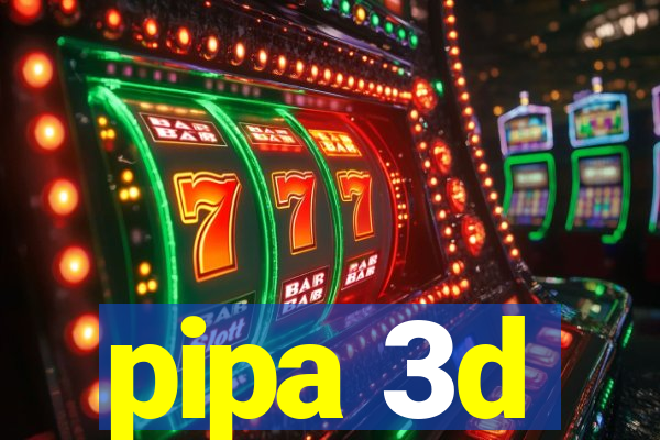 pipa 3d